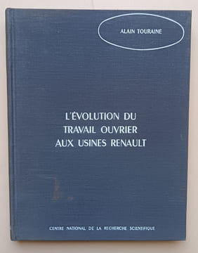 L’évolution du travail ouvrier aux usines Renault . Touraine, Alain