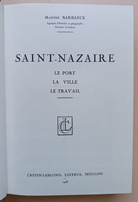 Saint-Nazaire, le port, la ville, le travail
