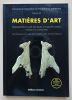 Matières d'art - Représentations préhistoriques et supports osseux, relations et contraintes . Mons, Lucette / Péan, Stéphane / Pigeaud, Romain