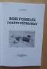Bois fossiles forêts pétrifiées. . Deville, Joan