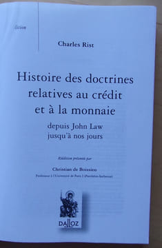 Histoire des doctrines relatives au crédit et à la monnaie depuis John Law jusqu'à nos jours.. Rist, Charles
