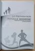 La Pr&eacute;paration Physique Moderne : Optimisation des techniques de pr&eacute;paration &agrave; haute performance. Broussal, Aur&eacute;lien / Bolliet, Olivier
