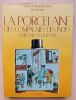 La Porcelaine des Compagnie des Indes &agrave; d&eacute;cor occidental.. Hervou&euml;t, Fran&ccedil;ois et Nicole / Bruneau, Yves