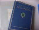 Giovanni Segantini.
Sein leben und seine werke.. Gottardo Segantini