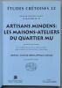 Artisans Minoens : Les Maisons-ateliers du Quartier Mu
(Fouilles ex&eacute;cut&eacute;es &agrave; Malia : le quartier Mu III). Poursat, Jean-Claude