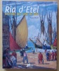 Ria d'Etel. Histoire des gens de mer.. Millot, Gilles