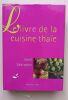 Le livre de la cuisine tha&iuml;e. Thompson, David