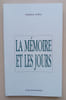 La m&eacute;moire et les jours. Delbo, Charlotte