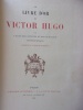 Le Livre d'or de Victor Hugo par l'élite des artistes et des écrivains contemporains.. Blémont, Emile (direction de)