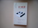 Le mur un itinéraire architectural. Evelyne Péré-Christin