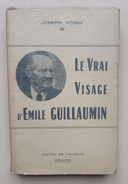 Le vrai visage d’Emile Guillaumin. Voisin, Joseph