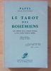 Le tarot des Bohémiens. Clef absolue de la science occulte, le plus ancien livre du monde. Edition définitive, à l'usage des Initiés.. PAPUS (Docteur ...