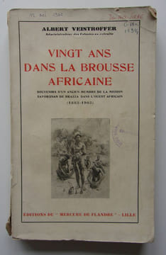 Vingt ans dans la brousse africaine. Souvenirs d'un ancien membre de la Mission Savorgnan de Brazza dans l'Ouest africain (1883-1903).. Veistroffer, ...