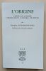 L'origine - L'essence de l'origine - L'origine selon l'"éthique" de Spinoza. Dufour-Kowalska, Gabrielle