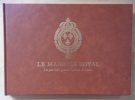 Le Maneige royal : les plus belles gravures équestres de France.. Pluvinel, Antoine de 