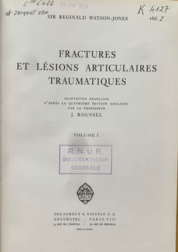 Fractures et lésions articulaires traumatiques (2 volumes). . Watson-Jones, Reginald (Sir)
