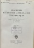 Fractures et lésions articulaires traumatiques (2 volumes). . Watson-Jones, Reginald (Sir)