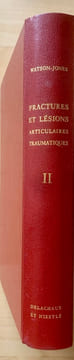 Fractures et lésions articulaires traumatiques (2 volumes). . Watson-Jones, Reginald (Sir)