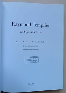 Raymond Templier - Le bijou moderne.. Mouillefarine, Laurence / Ristelhueber, Véronique