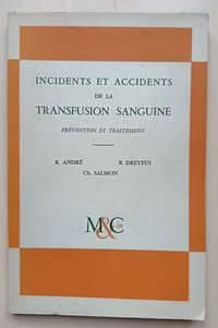 Incidents et accidents de la transfusion sanguine :
Prévention et traitement