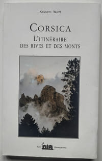 Corsica. L'itinéraire des rives et des monts.