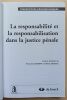 La responsabilit&eacute; et la responsabilisation dans la justice p&eacute;nale. Digneffe, Fran&ccedil;oise / Moreau, Thierry