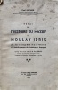 Essai sur l'histoire du massif de Moulay Idris de la conquête musulmane à l'établissement du Protectorat français.. Berthier, Paul