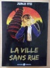 La Ville sans rue.. Ito, Junji