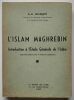 L’Islam maghrébin. (Introduction à l’Etude Générale de l’Islam). Bousquet, Georges-Henri