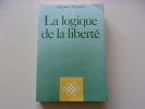 La logique de la liberté. Michaël Polanyi