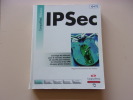 IPSEC. Naganand Doraswamy et Dan Harkins