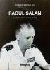 Raoul Salan. Le Destin d'un homme simple.. Salan, Dominique