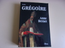 Saint Grégoire Le Grand. Anne Bernet