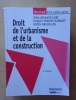 Droit de l'urbanisme et de la construction (9ème édition).. Collectif
