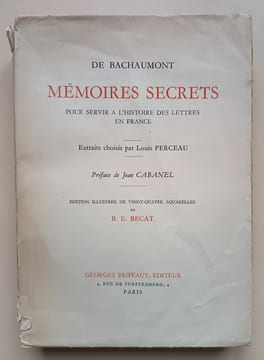 Mémoires secrets pour servir à l'histoire des lettres en France. De Bachaumont