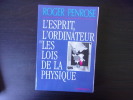 L'Esprit, l'Ordinateur 
et les lois de la physique.. Roger Penrose