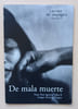 De mala muerte. Antoine d’Agata