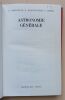 Astronomie g&eacute;n&eacute;rale. Bakouline, P. / Kononovitch, E. / Moroz, V.