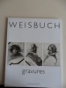 Weisbuch : Dessins, Gravures. Michel Bohbot.
Jean-Marie Tasset.
