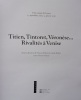 Titien, Tintoret, Véronèse... Rivalités à Venise.. Delieuvin, Vincent / Habert, Jean (sous la direction de)