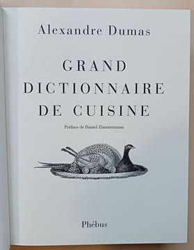 Grand dictionnaire de cuisine. Dumas, Alexandre