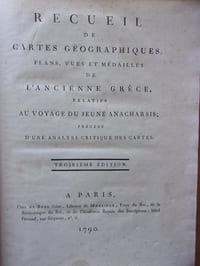 Recueil de cartes géographiques, plans, vues et médailles de l'ancienne Grèce, relatifs au voyage du jeune Anacharsis, précédés d'une analyse critique des cartes.
