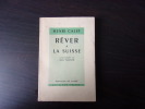 RÊVER A LA SUISSE. HENRI CALET