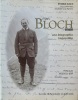 Marc Bloch 1886-1944. Une biographie impossible.. Bloch, Étienne / Cruz-Ramirez, Alfredo