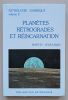 Astrologie karmique volume II : Planètes rétrogrades et réincarnation. Schulman, Martin