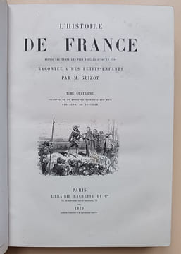 L'Histoire de France, depuis les temps les plus reculés jusqu'en 1789, racontée à mes petits enfants. (5 tomes) L'Histoire de France, depuis 1789 ...
