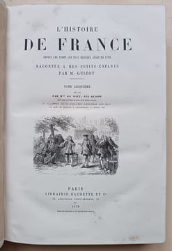 L'Histoire de France, depuis les temps les plus reculés jusqu'en 1789, racontée à mes petits enfants. (5 tomes) L'Histoire de France, depuis 1789 ...