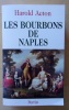 Les Bourbons de Naples 1731-1825.. Acton, Harold