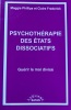 Psychothérapie des états dissociatifs. Guérir le moi divisé.. Phillips, Maggie / Frederick, Claire