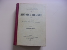 HISTOIRE BIBLIQUE ABRÉGÉ DE L'ANCIEN ET DU NOUVEAU TESTAMENT. Abbé Maurice BOUVET